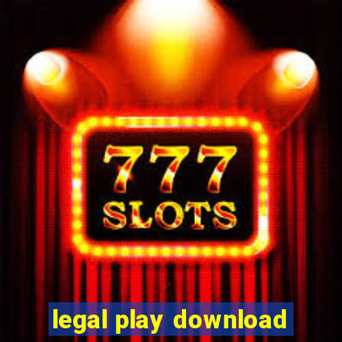 legal play download